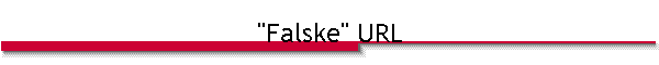 "Falske" URL